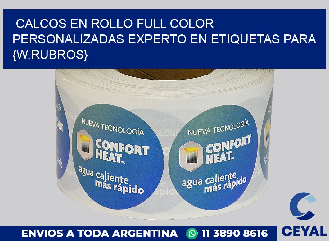 CALCOS EN ROLLO FULL COLOR PERSONALIZADAS Experto en etiquetas para {w.rubros}