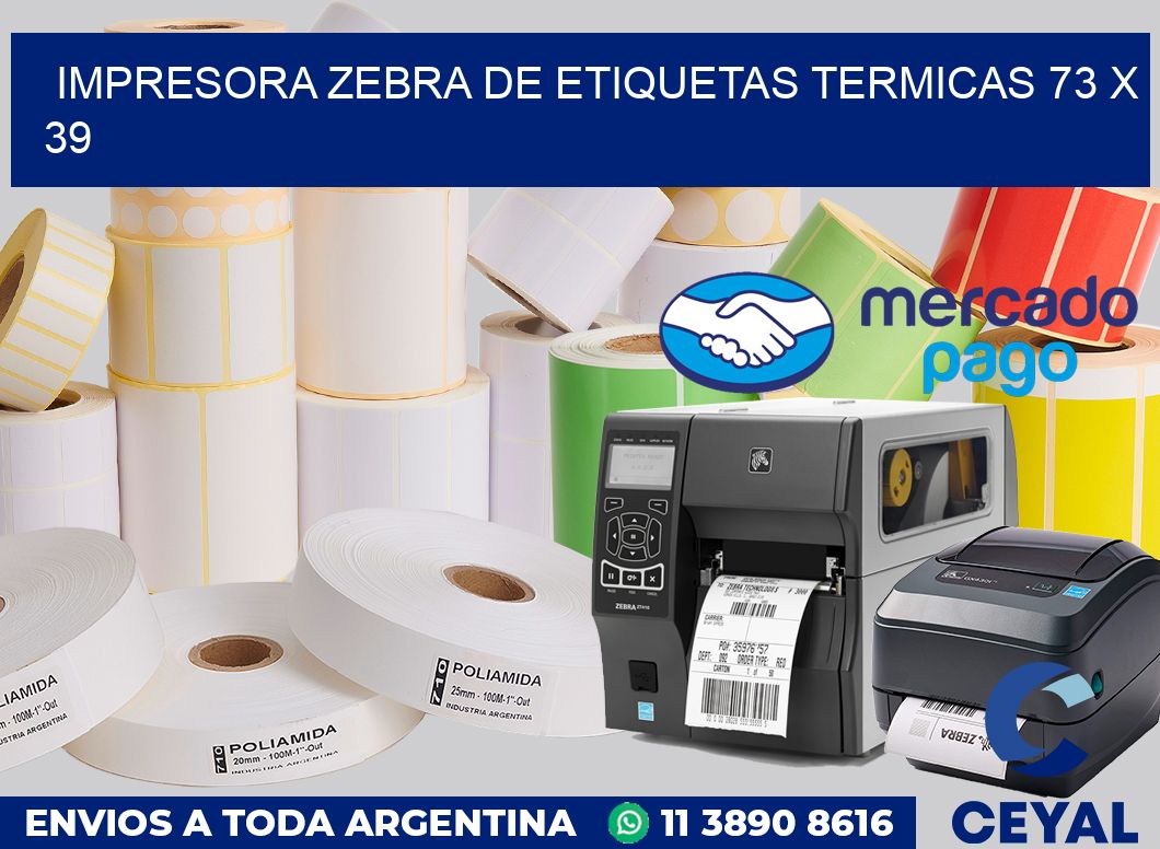 Impresora Zebra de etiquetas termicas 73 x 39