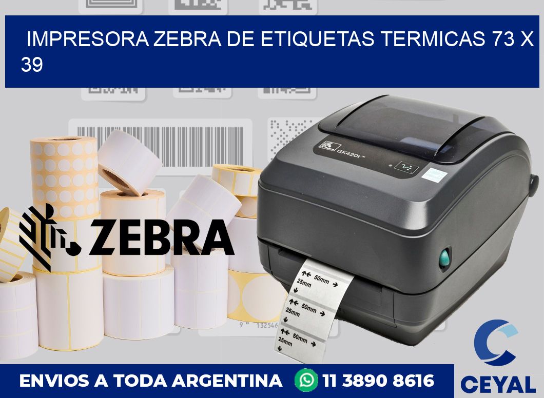 Impresora Zebra de etiquetas termicas 73 x 39