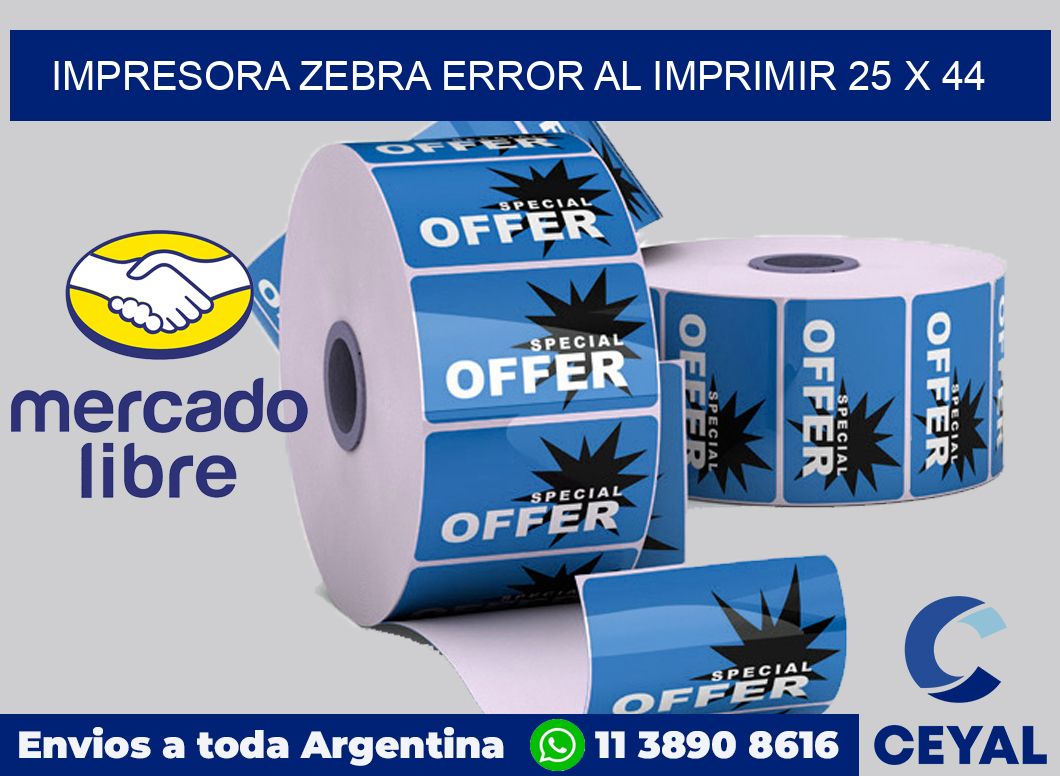 Impresora Zebra error al imprimir 25 x 44