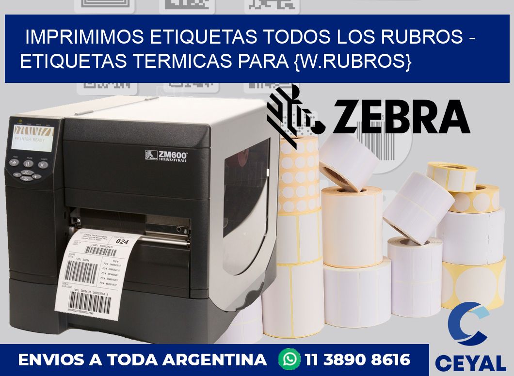 Imprimimos etiquetas todos los rubros – Etiquetas termicas para {w.rubros}
