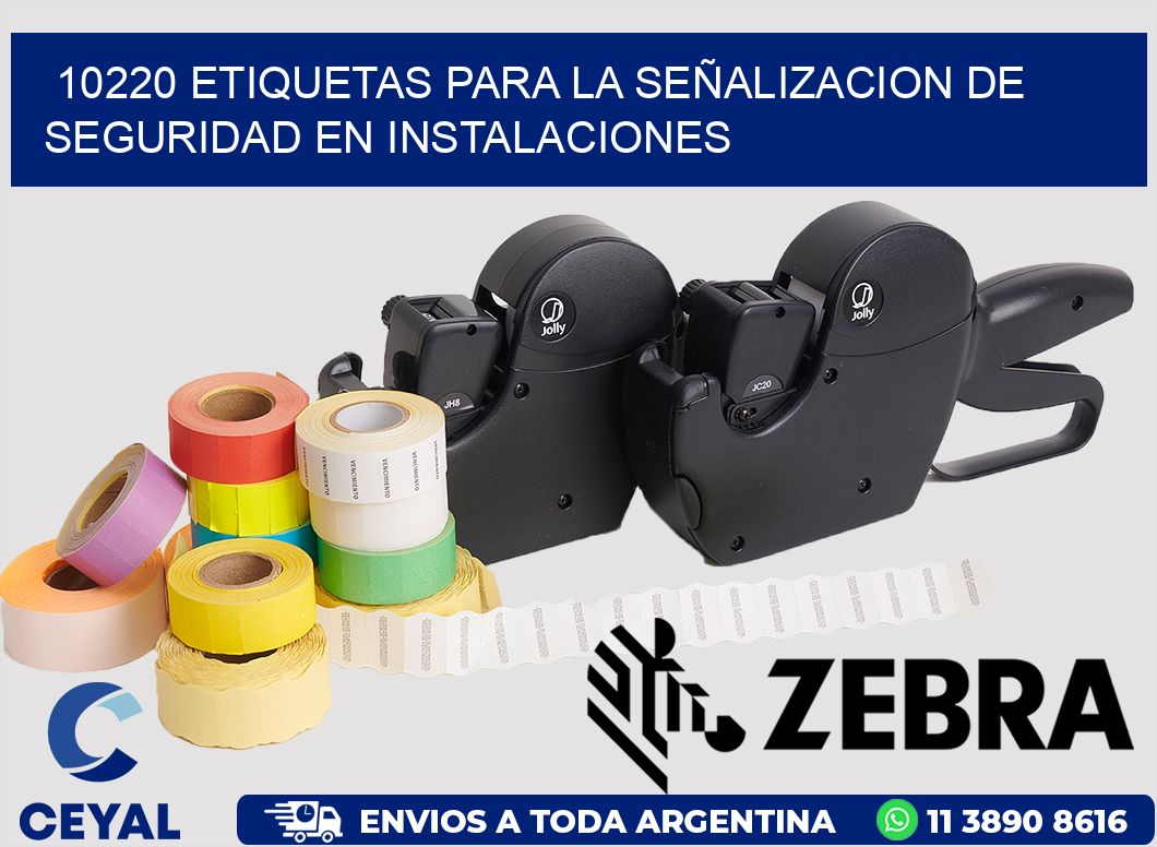 10220 ETIQUETAS PARA LA SEÑALIZACION DE SEGURIDAD EN INSTALACIONES