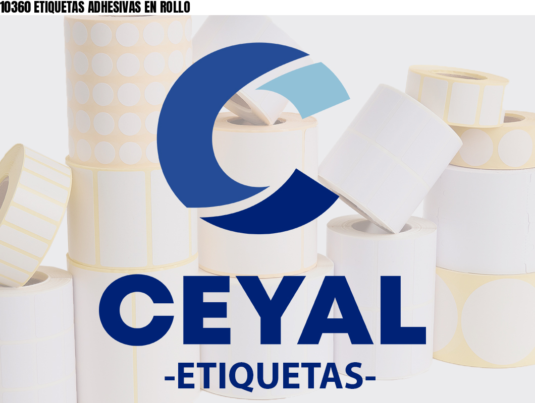 10360 ETIQUETAS ADHESIVAS EN ROLLO