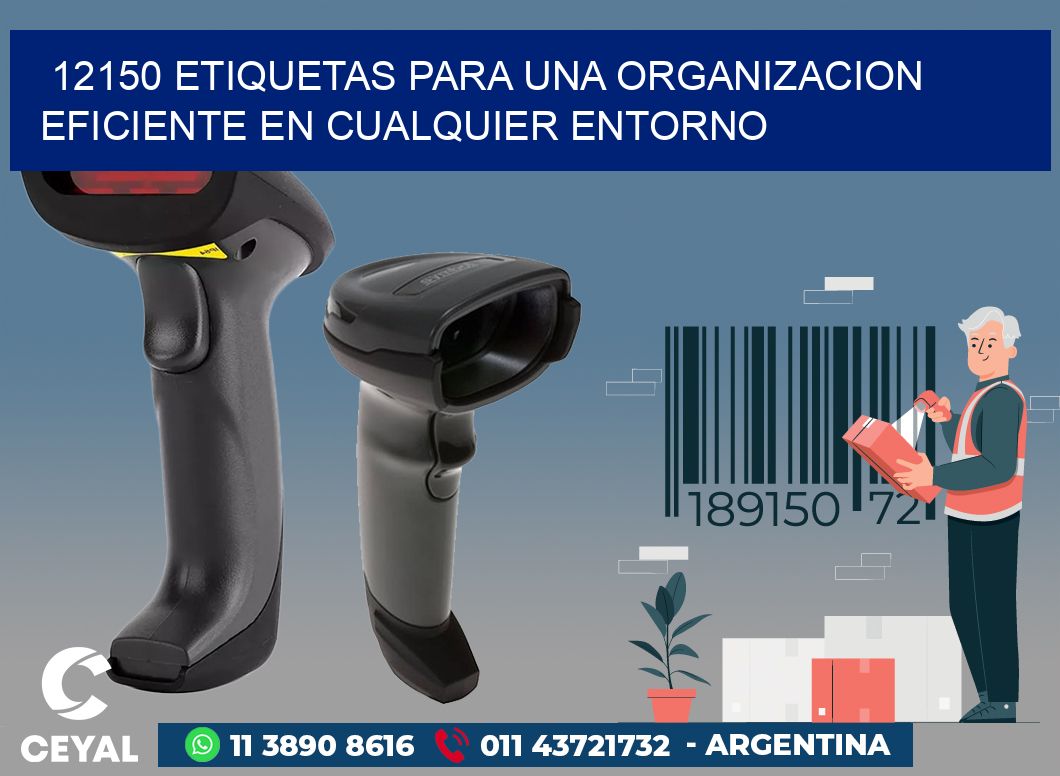 12150 ETIQUETAS PARA UNA ORGANIZACION EFICIENTE EN CUALQUIER ENTORNO