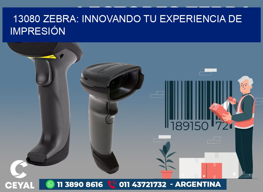 13080 ZEBRA: INNOVANDO TU EXPERIENCIA DE IMPRESIÓN