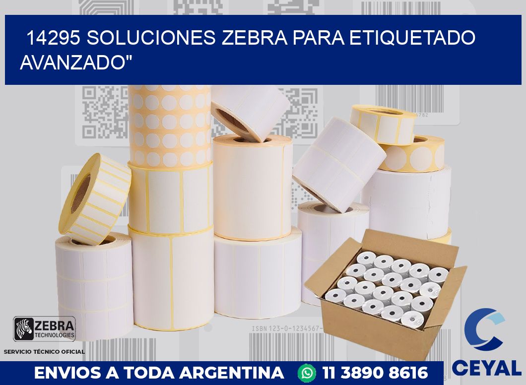 14295 SOLUCIONES ZEBRA PARA ETIQUETADO AVANZADO