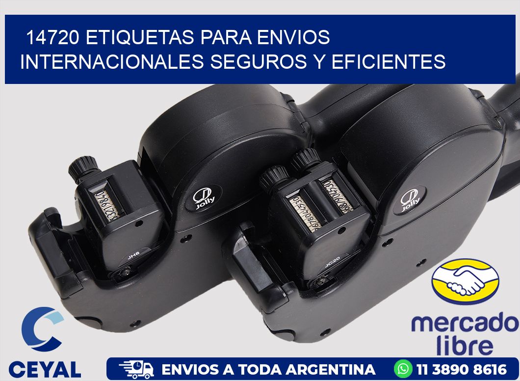 14720 ETIQUETAS PARA ENVIOS INTERNACIONALES SEGUROS Y EFICIENTES