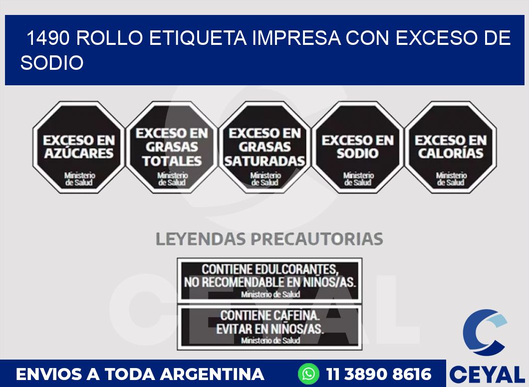 1490 ROLLO ETIQUETA IMPRESA CON EXCESO DE SODIO
