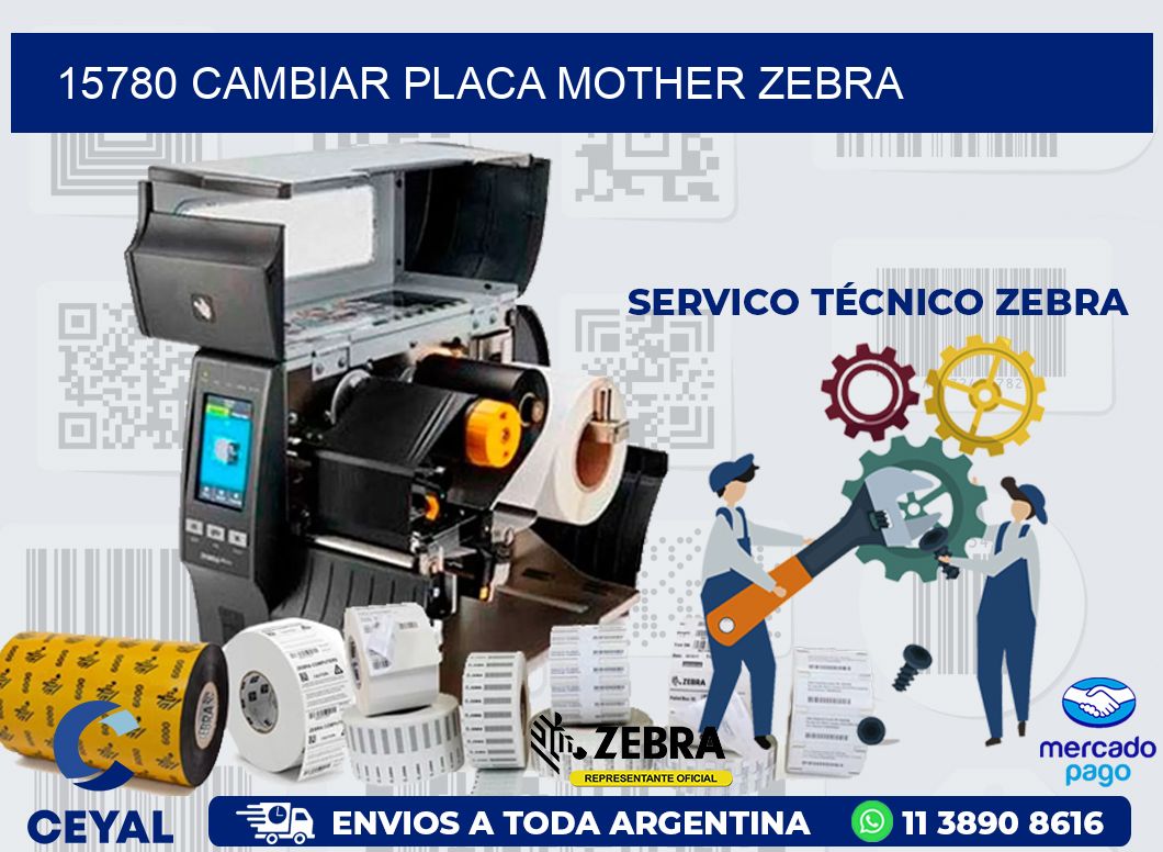 15780 CAMBIAR PLACA MOTHER ZEBRA