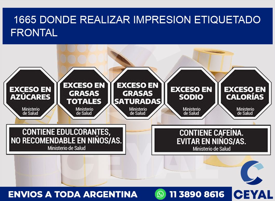 1665 DONDE REALIZAR IMPRESION ETIQUETADO FRONTAL