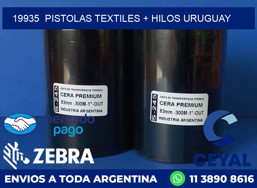 19935 PISTOLAS TEXTILES + HILOS URUGUAY