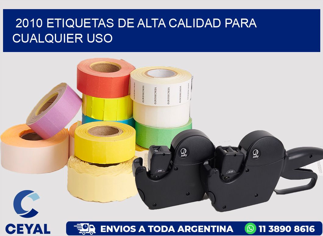 2010 ETIQUETAS DE ALTA CALIDAD PARA CUALQUIER USO