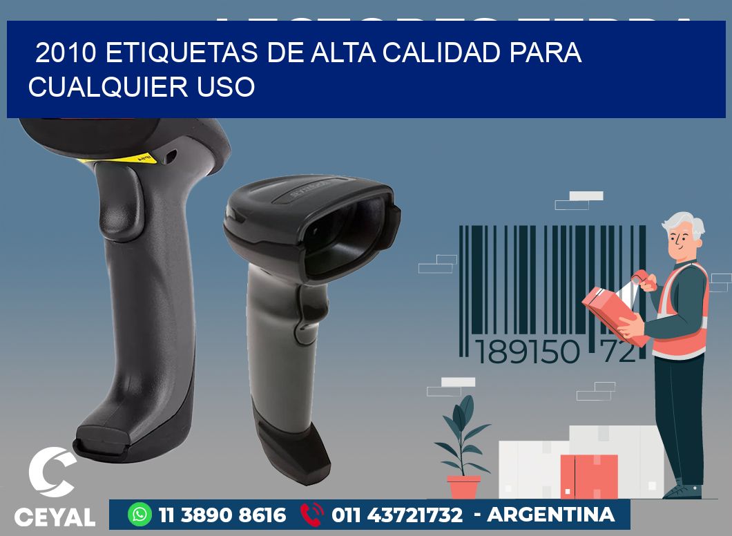 2010 ETIQUETAS DE ALTA CALIDAD PARA CUALQUIER USO