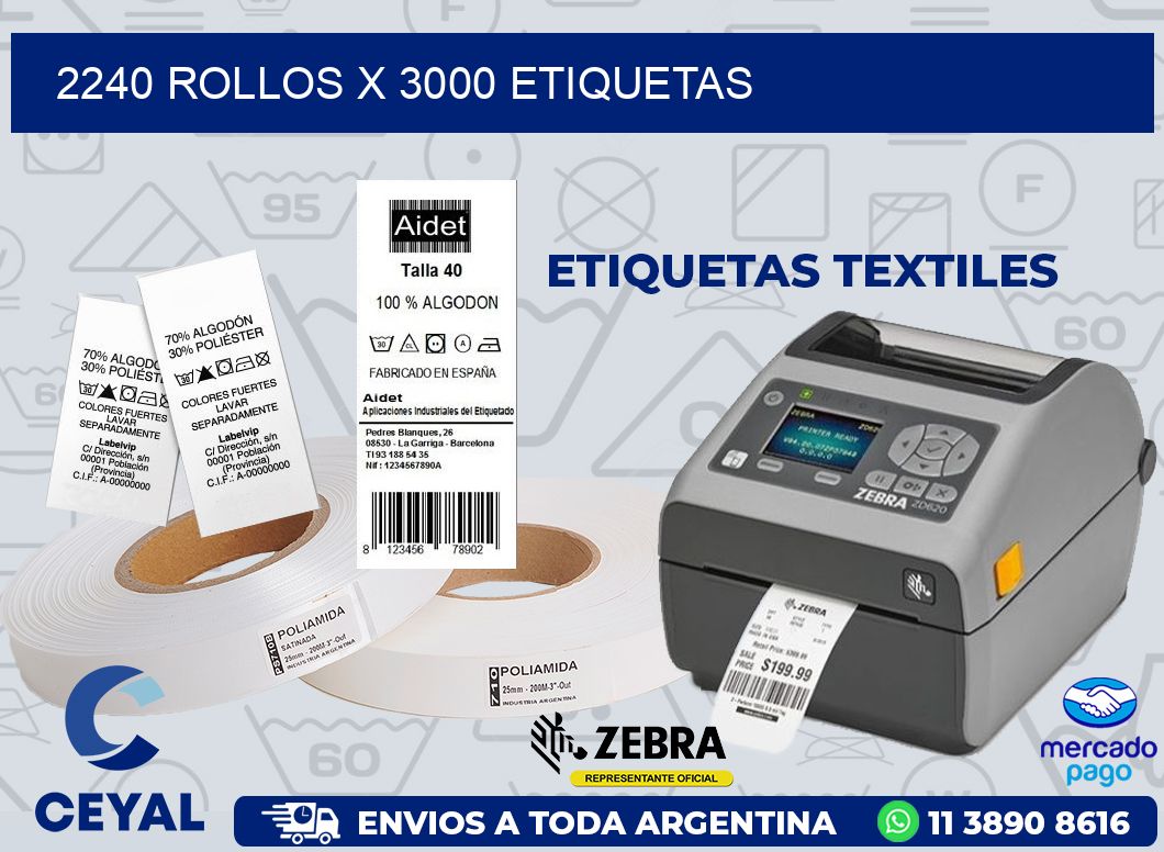 2240 ROLLOS X 3000 ETIQUETAS