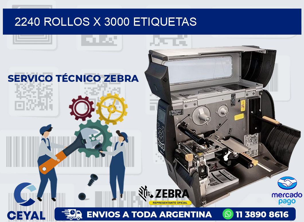 2240 ROLLOS X 3000 ETIQUETAS