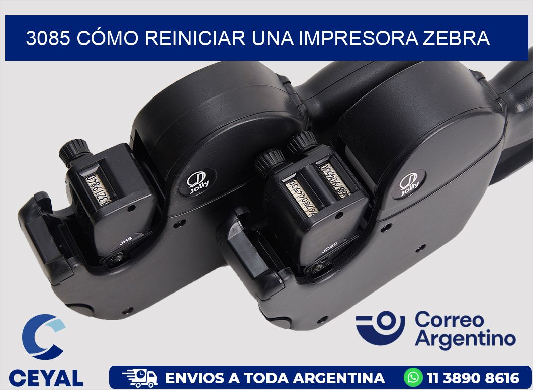 3085 CÓMO REINICIAR UNA IMPRESORA ZEBRA
