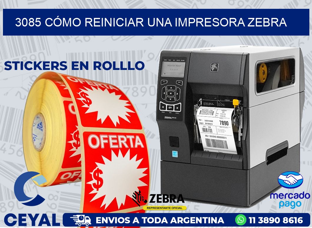 3085 CÓMO REINICIAR UNA IMPRESORA ZEBRA