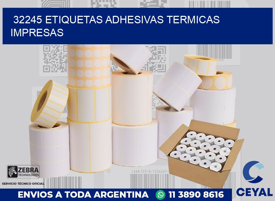 32245 ETIQUETAS ADHESIVAS TERMICAS IMPRESAS