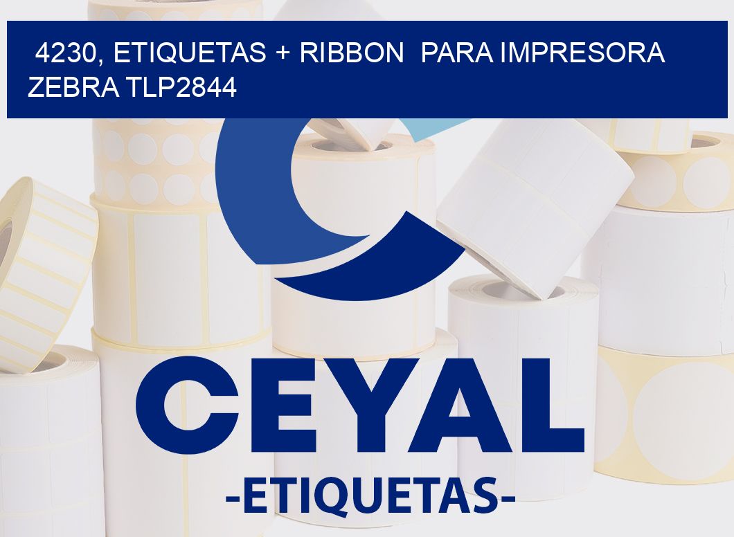 4230, etiquetas + ribbon para impresora zebra TLP2844