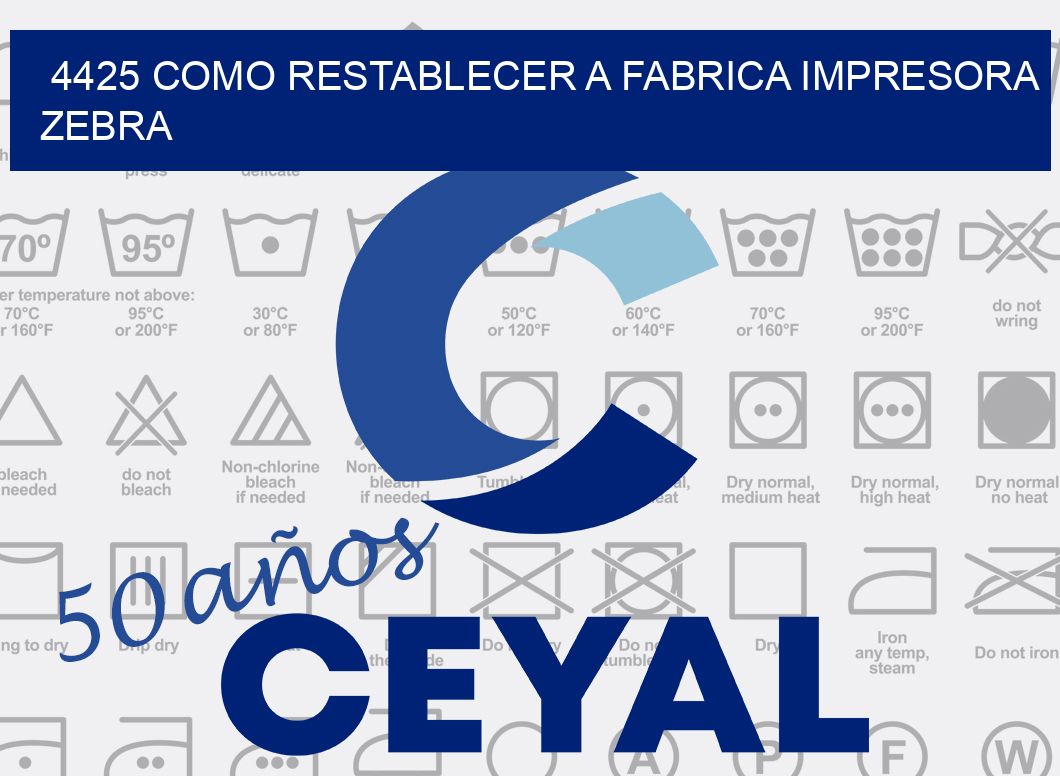 4425 COMO RESTABLECER A FABRICA IMPRESORA ZEBRA