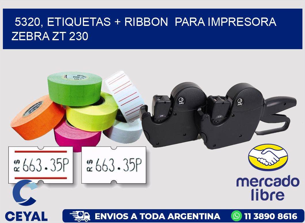 5320, etiquetas + ribbon  para impresora zebra ZT 230