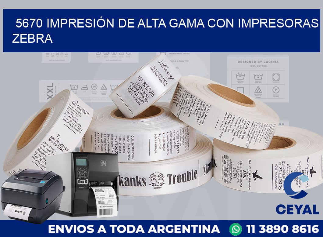 5670 IMPRESIÓN DE ALTA GAMA CON IMPRESORAS ZEBRA