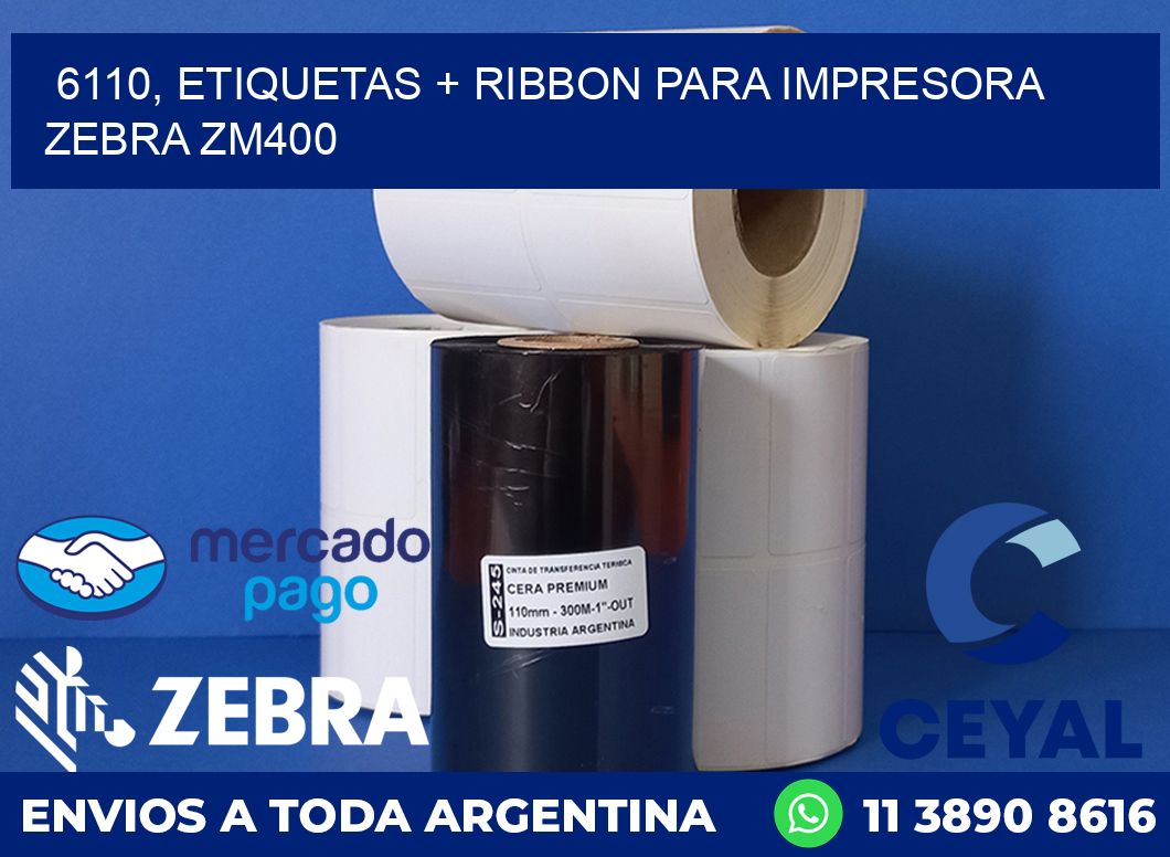 6110, etiquetas + ribbon para impresora zebra ZM400