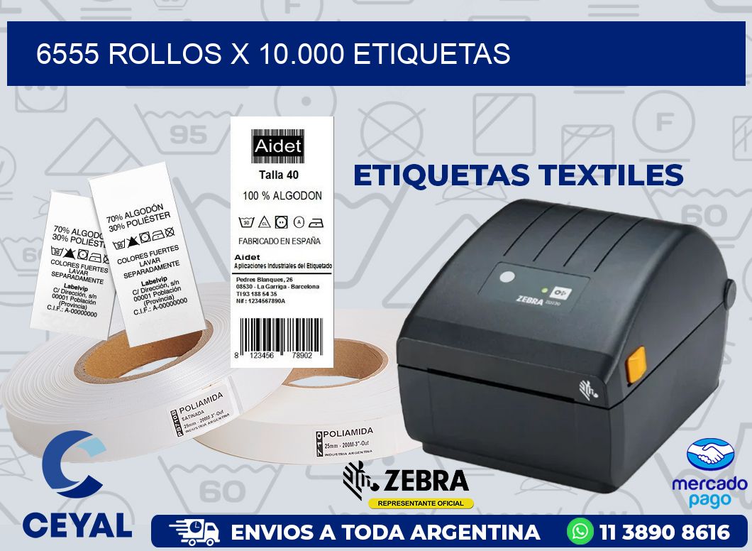 6555 ROLLOS X 10.000 ETIQUETAS