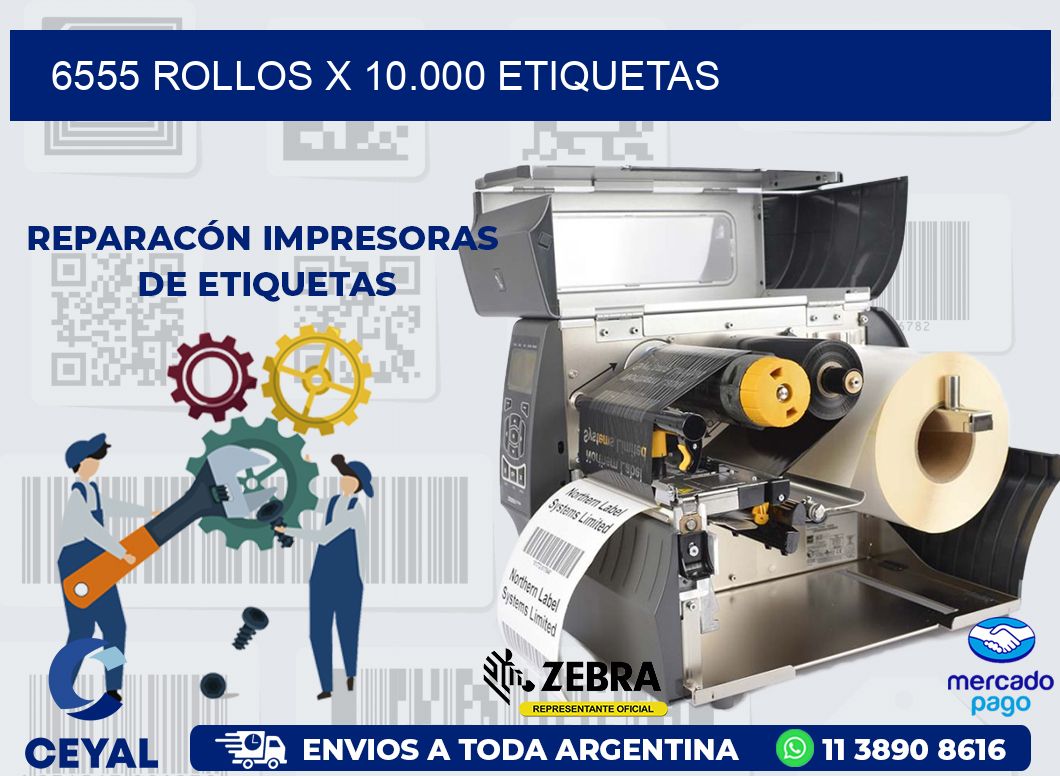 6555 ROLLOS X 10.000 ETIQUETAS