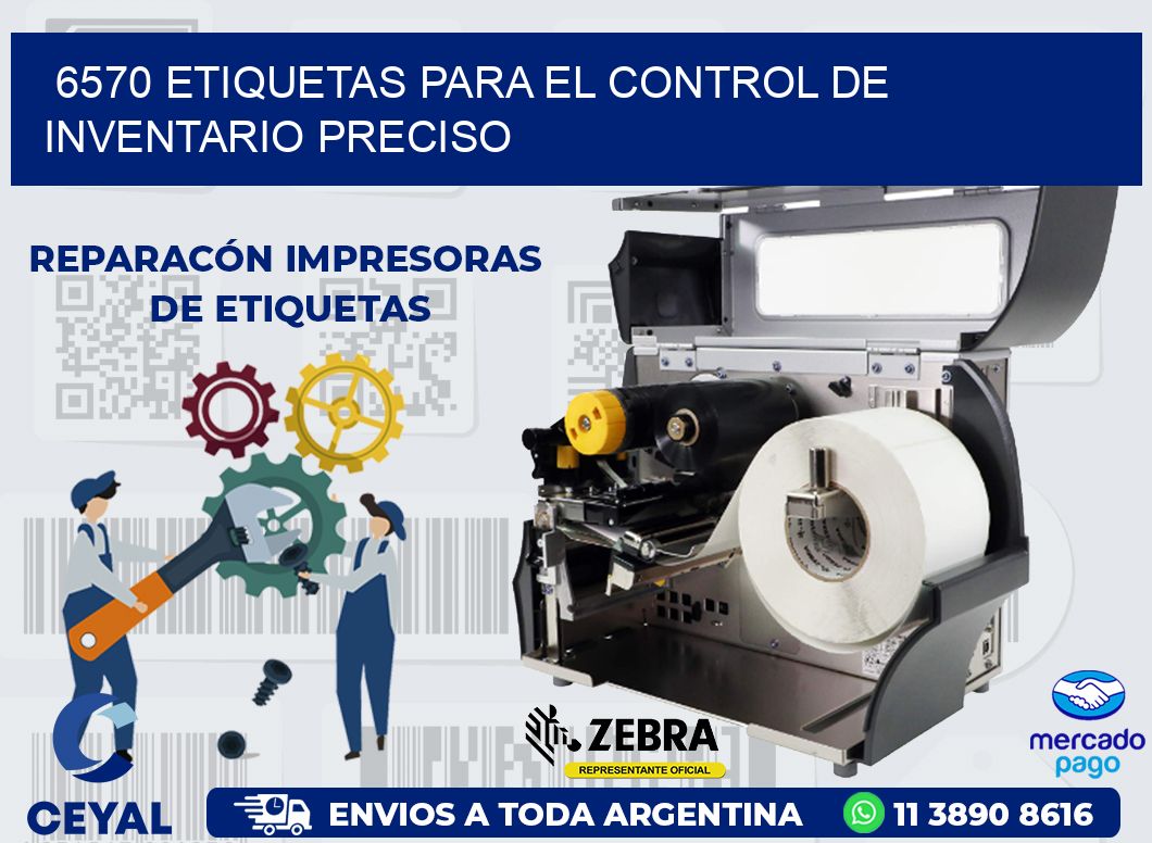 6570 ETIQUETAS PARA EL CONTROL DE INVENTARIO PRECISO