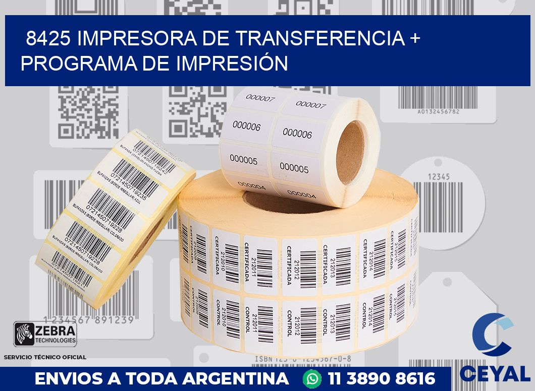 8425 IMPRESORA DE TRANSFERENCIA + PROGRAMA DE IMPRESIÓN