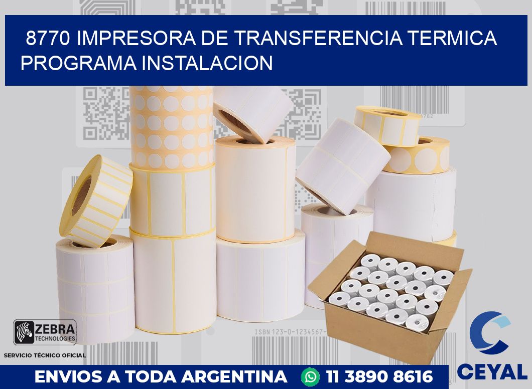 8770 IMPRESORA DE TRANSFERENCIA TERMICA PROGRAMA INSTALACION