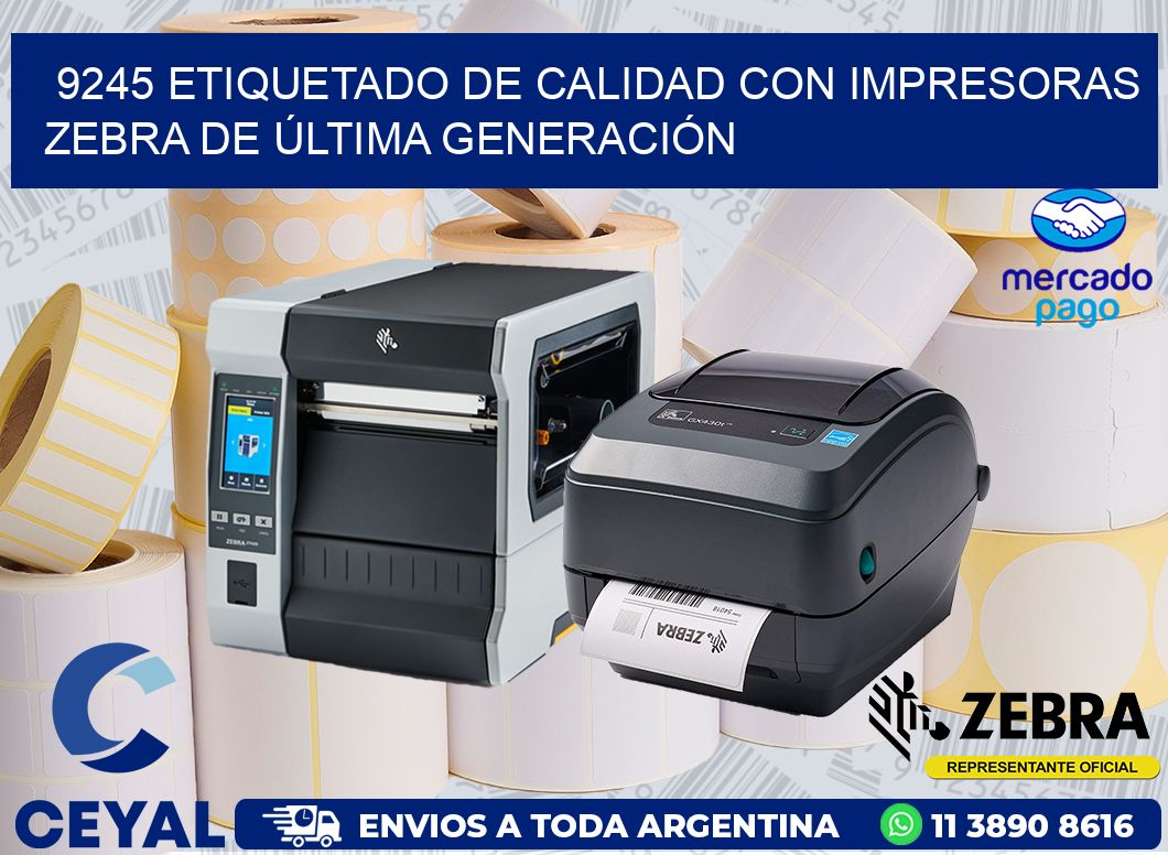 9245 ETIQUETADO DE CALIDAD CON IMPRESORAS ZEBRA DE ÚLTIMA GENERACIÓN
