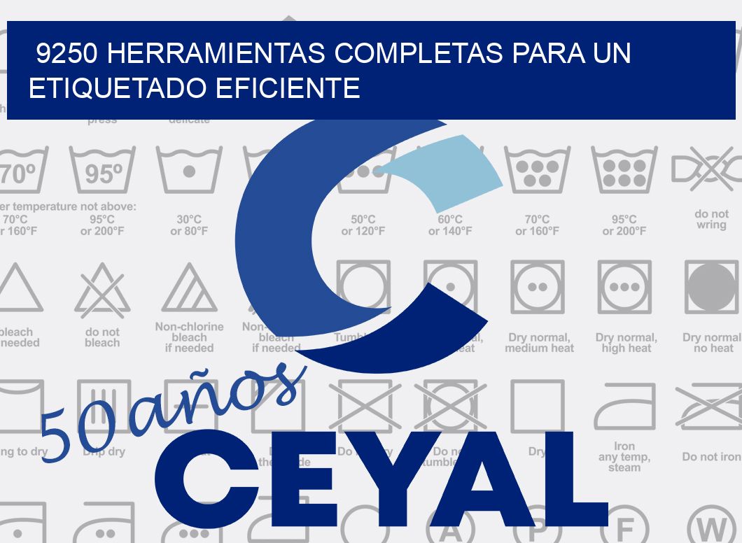 9250 HERRAMIENTAS COMPLETAS PARA UN ETIQUETADO EFICIENTE