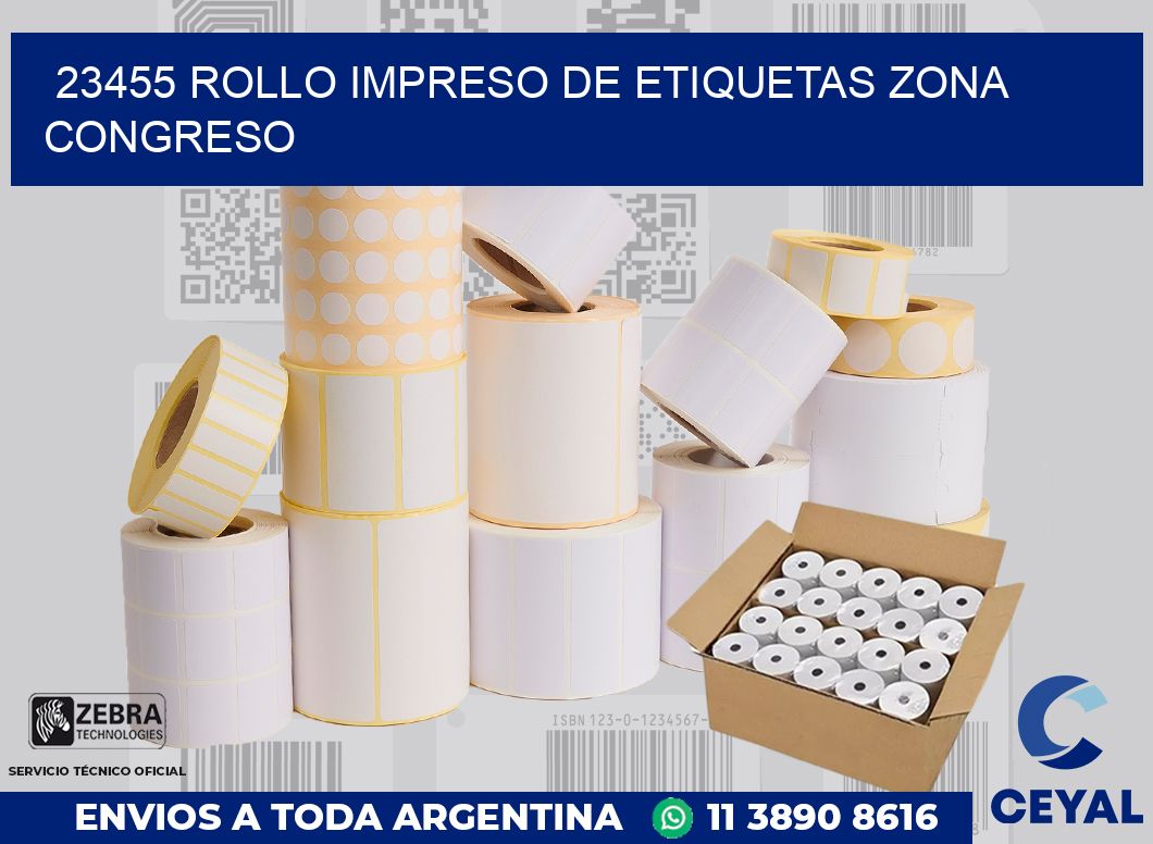 23455 ROLLO IMPRESO DE ETIQUETAS ZONA CONGRESO