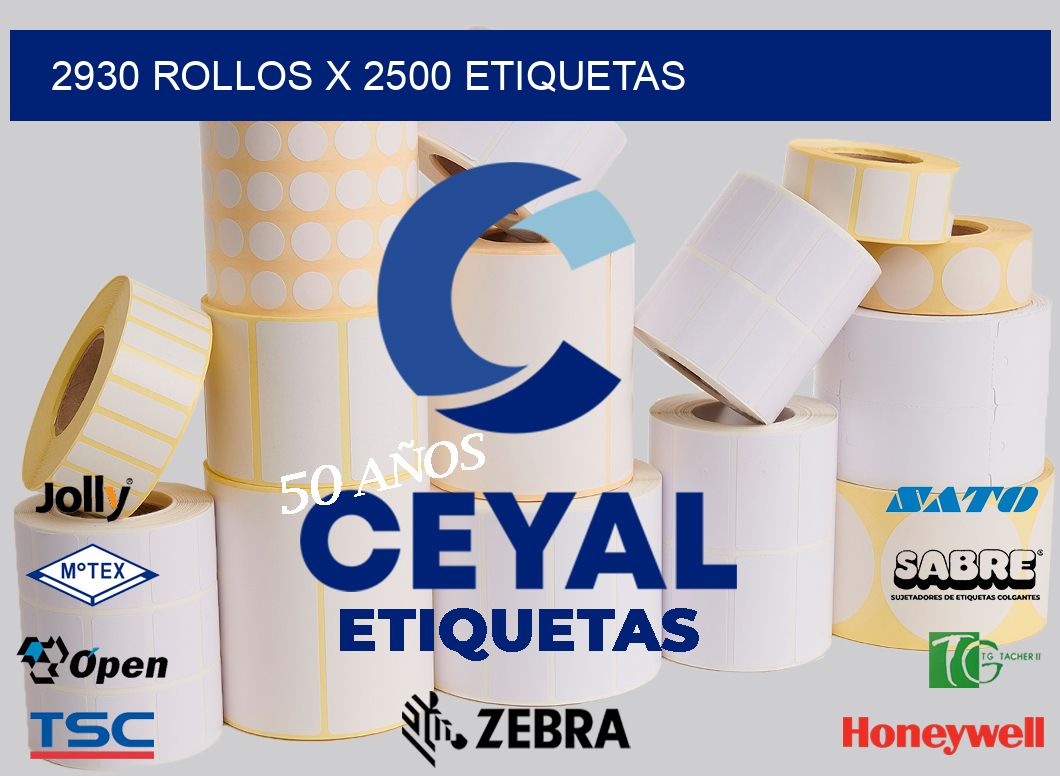 2930 Rollos x 2500 etiquetas