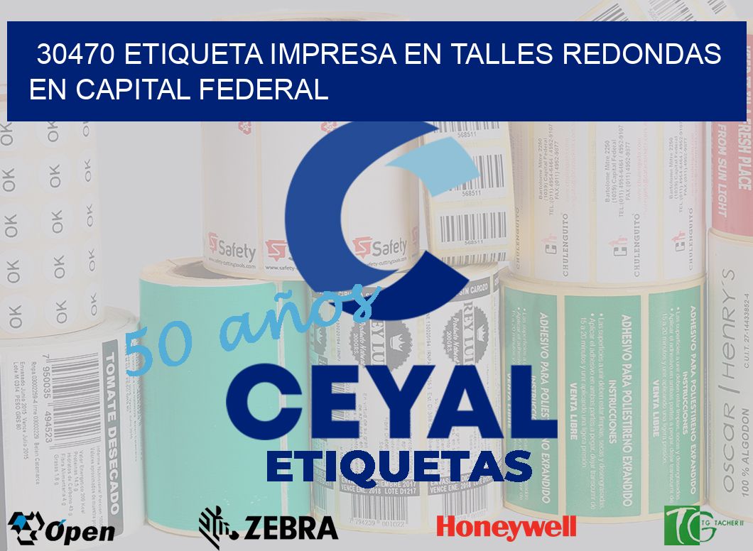 30470 ETIQUETA IMPRESA EN TALLES REDONDAS EN CAPITAL FEDERAL