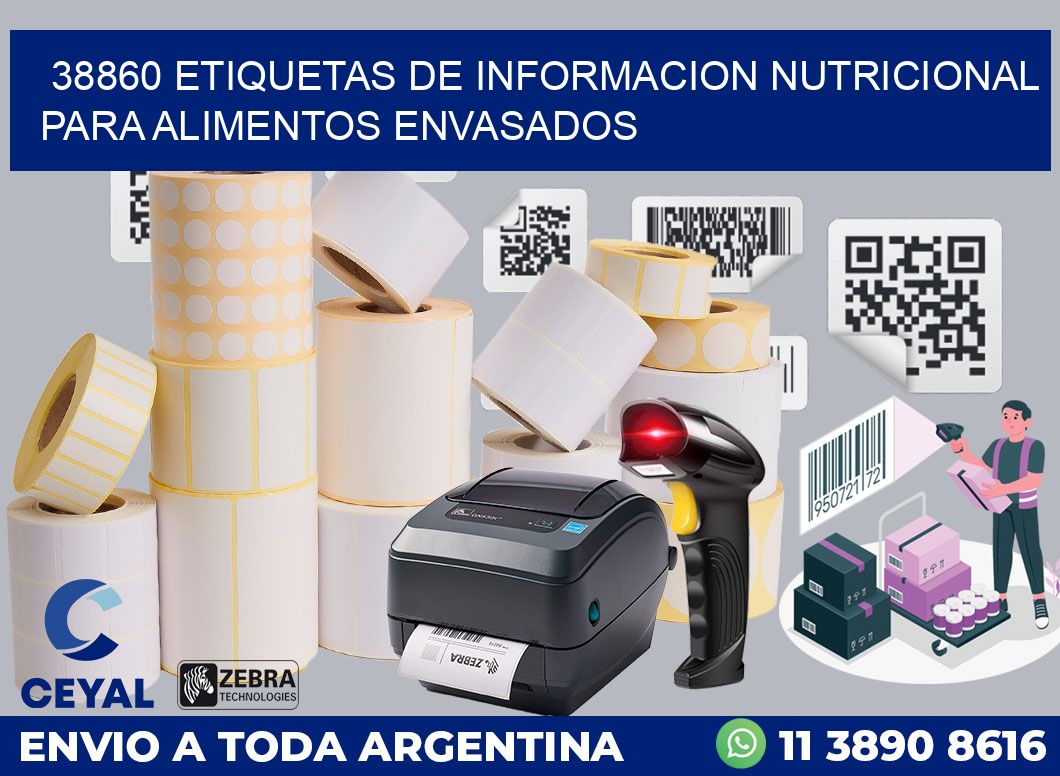 38860 ETIQUETAS DE INFORMACION NUTRICIONAL PARA ALIMENTOS ENVASADOS