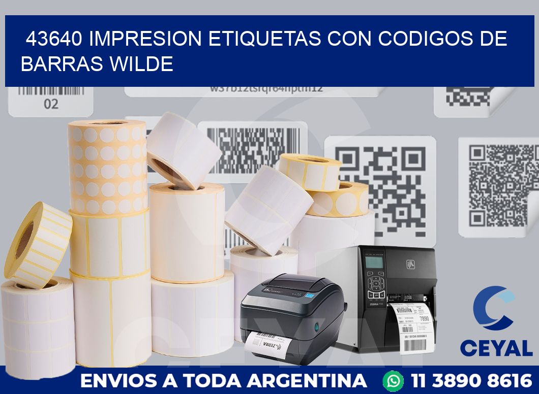 43640 IMPRESION ETIQUETAS CON CODIGOS DE BARRAS WILDE
