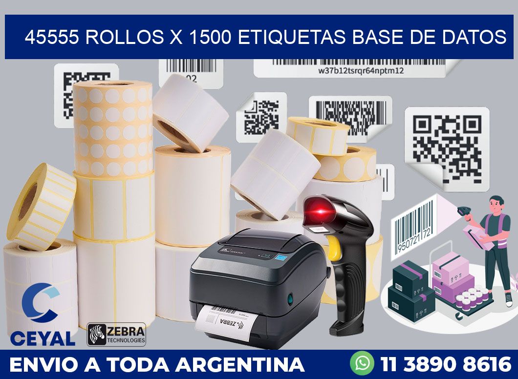 45555 Rollos x 1500 etiquetas base de datos