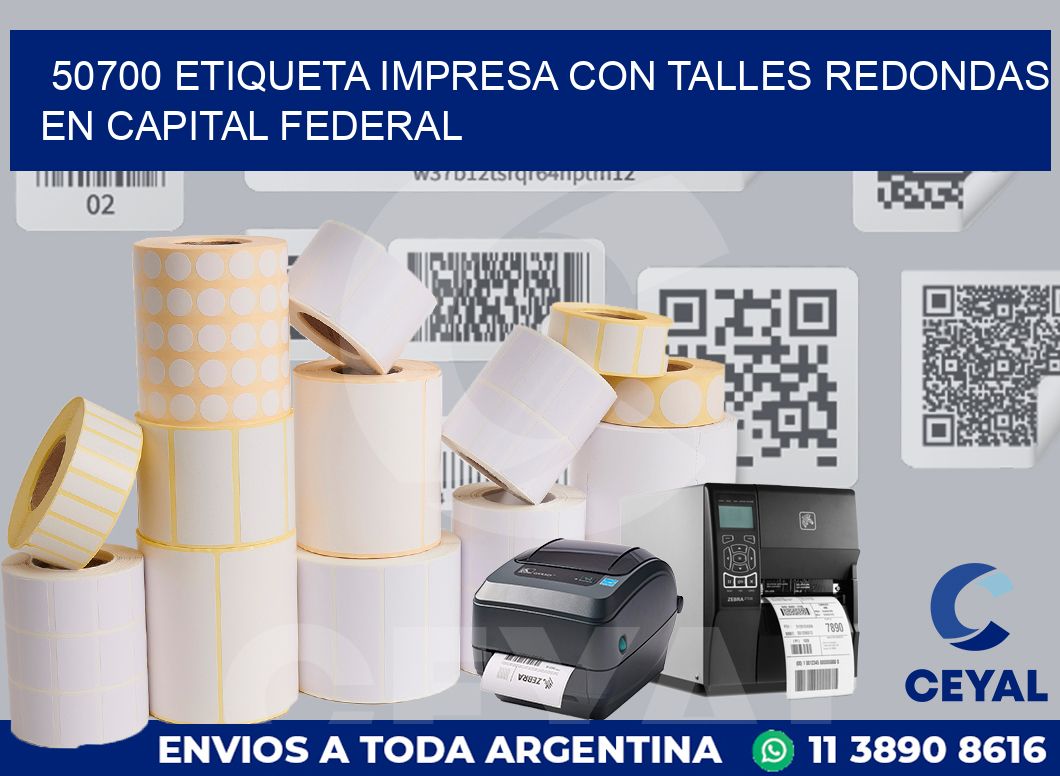 50700 ETIQUETA IMPRESA CON TALLES REDONDAS EN CAPITAL FEDERAL