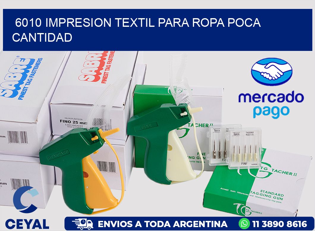 6010 IMPRESION TEXTIL PARA ROPA POCA CANTIDAD