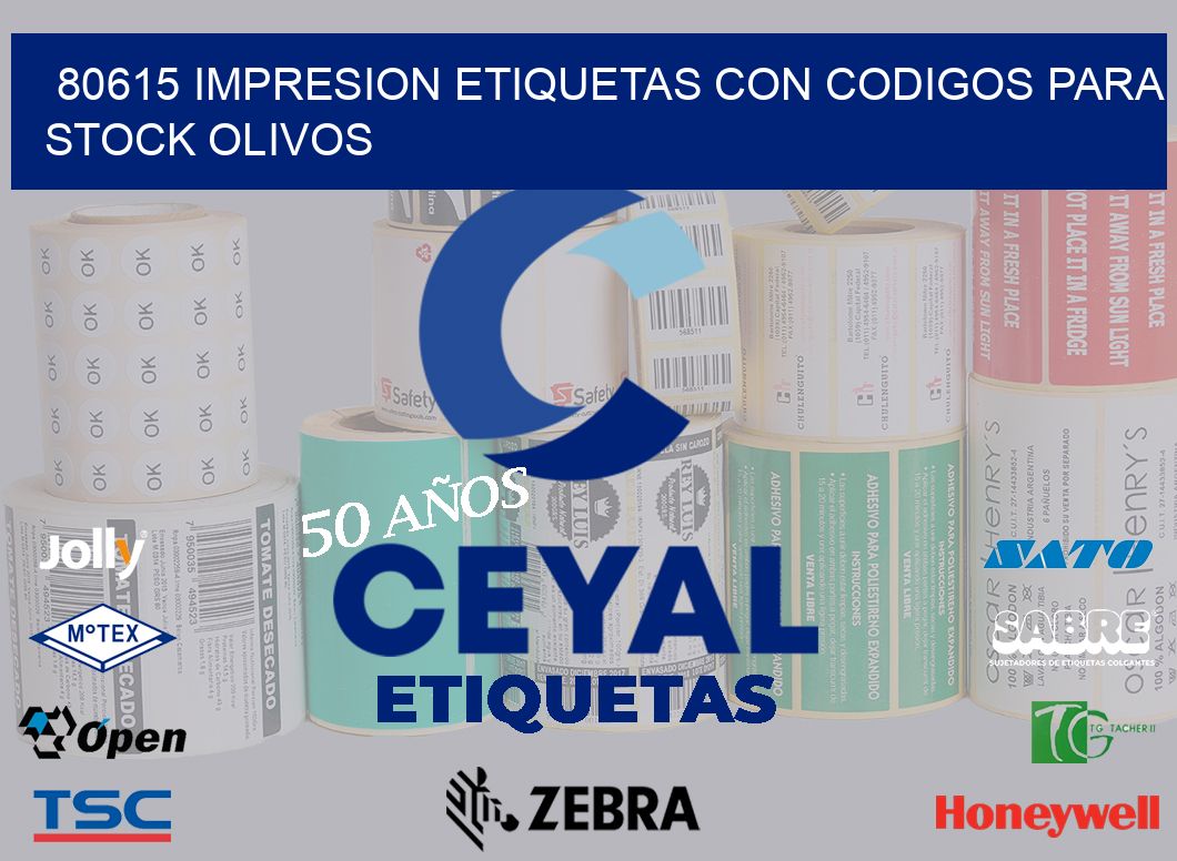 80615 IMPRESION ETIQUETAS CON CODIGOS PARA STOCK OLIVOS