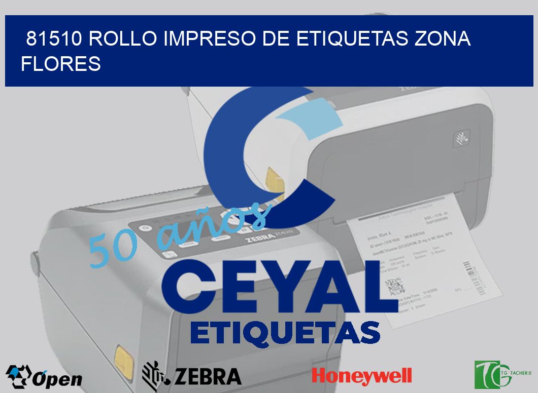 81510 ROLLO IMPRESO DE ETIQUETAS ZONA FLORES