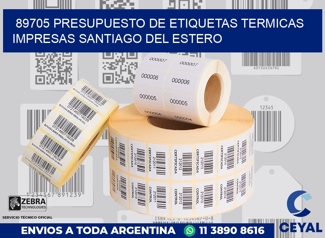 89705 PRESUPUESTO DE ETIQUETAS TERMICAS IMPRESAS SANTIAGO DEL ESTERO