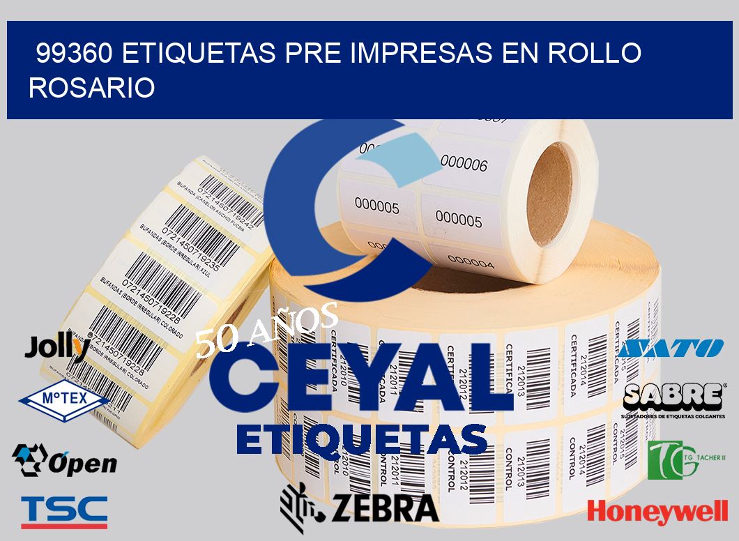 99360 ETIQUETAS PRE IMPRESAS EN ROLLO ROSARIO