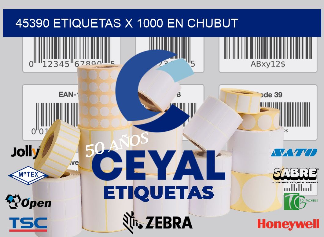 45390 ETIQUETAS X 1000 EN CHUBUT
