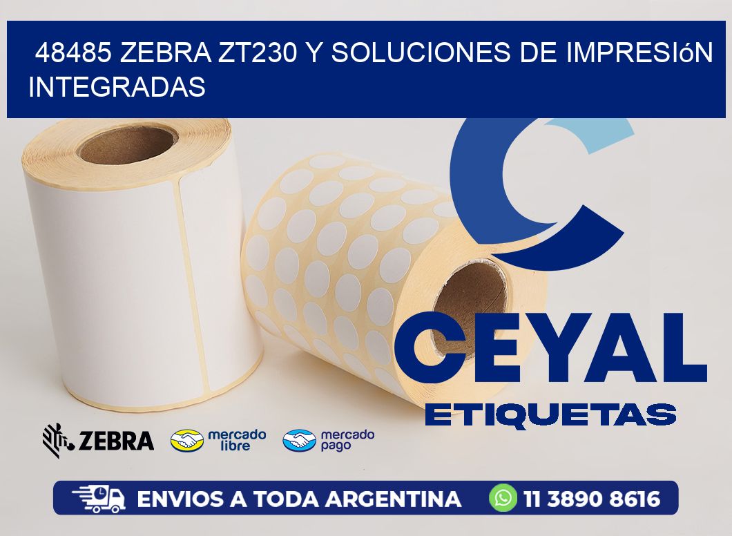 48485 Zebra ZT230 y Soluciones de Impresión Integradas