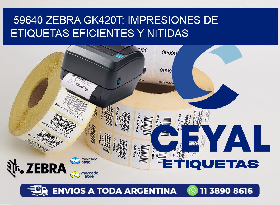 59640 Zebra GK420T: Impresiones de Etiquetas Eficientes y Nítidas