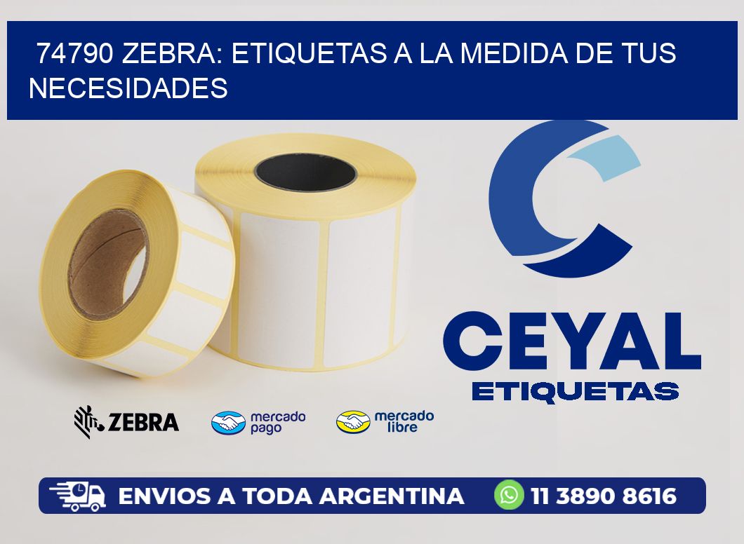 74790 Zebra: Etiquetas a la Medida de tus Necesidades